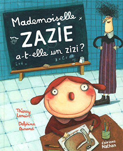 couverture de : Mademoiselle Zazie a-t-elle un zizi ?