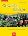 Produktbild Gewächshäuser: Bauformen, Technik, Nutzung