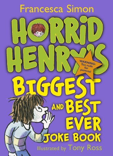 Download Horrid Henry's Biggest and Best Ever Joke Book - 3-in-1: Horrid Henry's Joke Book/Mighty Joke Book/Jolly Joke Book