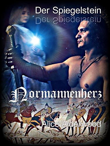 Der Spiegelstein - Normannenherz: Eine Zeitreise-Romance