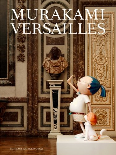 Murakami Versailles by Laurent Le Bon, Philippe Dagen, Jill Gasparina