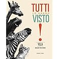 Tutti lo hanno visto! Ediz. a colori