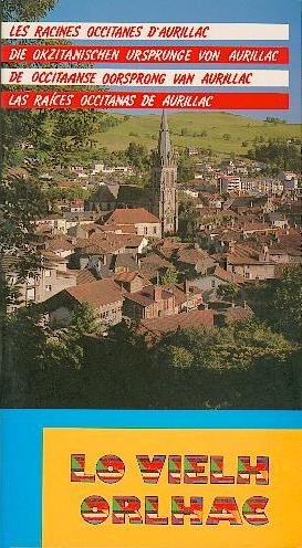 Read Lo Vielh Orlhac Les Racines Occitanes Daurillac En 4 - 