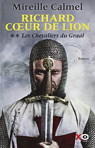 Download RICHARD COEUR DE LION - Les Chevaliers du Graal (2)
