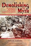 Demolishing the Myth: The Tank Battle at Prokhorovka, Kursk, July 1943: an Operational Narrative by 