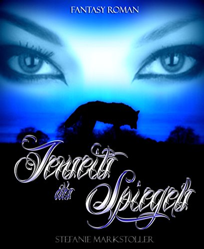 Jenseits des Spiegels: Band 1 - Fantasy Roman