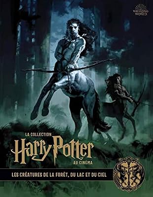 HUGINN MUNINN La collection Harry Potter au cinéma, Les Créatures de la forêt, du lac et du ciel