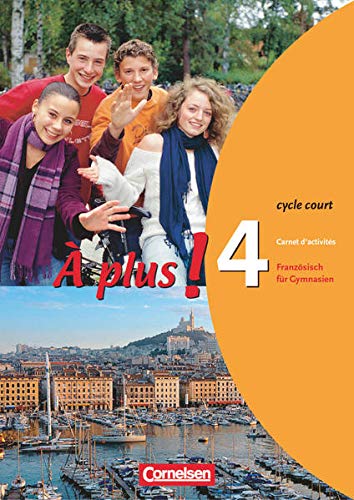 À plus! Ausgabe 2004 Band 4 (cycle court) Carnet d'activités