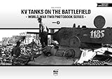 KV Tanks on the Battlefield: World War Two Photobook Series by 
