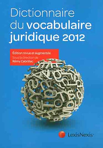 Télécharger Dictionnaire du vocabulaire juridique 2012 Gratuit