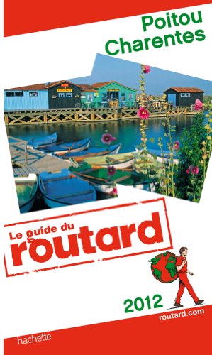 Download Guide du Routard Poitou, Charentes 2012 Download Guide du Routard Poitou, Charentes 2012
