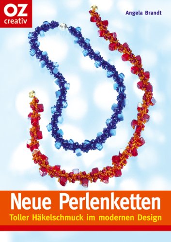 Download Neue Perlenketten: Toller Häkelschmuck im modernen Design Download Neue Perlenketten: Toller Häkelschmuck im modernen Design