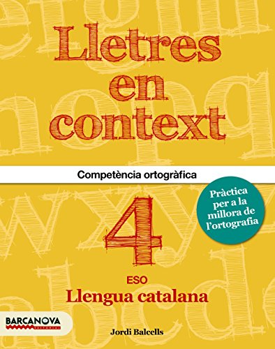 Lletres en context Quadern d ' ortografia 4t ESO (Materials EducatiusMaterial Complementari Eso)