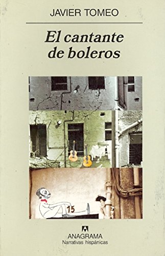 Preisvergleich Produktbild El cantante de boleros (Narrativas hispánicas)