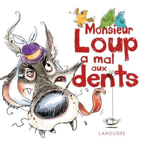 couverture de : Monsieur Loup a mal aux dents