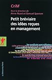Petit bréviaire des idées reçues en management