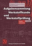 Image de Aufgabensammlung Werkstoffkunde und Werkstoffprüfung: Fragen - Antworten