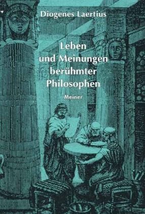 Download Philosophische Bibliothek, Bd.53/54, Leben und Meinungen berühmter Philosophen Download Philosophische Bibliothek, Bd.53/54, Leben und Meinungen berühmter Philosophen