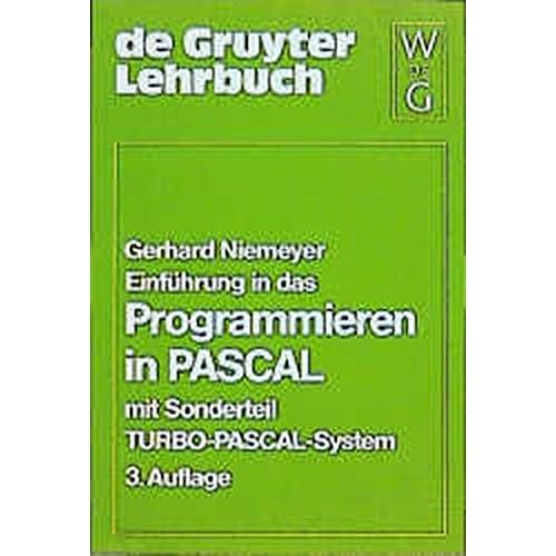 [PDF] Download Einführung in das Programmieren in PASCAL: Mit Sonderteil TURBO-PASCAL-System (De Gruyter Lehrbuch) Kostenlos