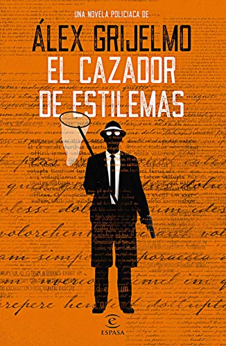 El cazador de estilemas (ESPASA NARRATIVA)