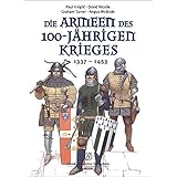 Die Armeen des 100-jährigen Krieges (1337-1453)