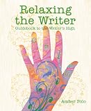 Image de Relaxing the Writer: Guidebook to the Writer's High (English Edition)