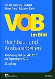 Image de VOB im Bild Hochbau- und Ausbauarbeiten: Abrechnung nach der VOB 2012 mit Ergänzungen 2015