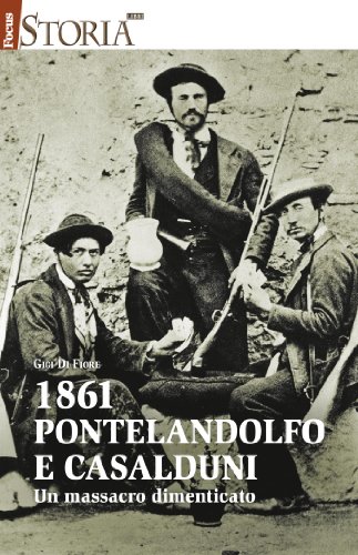 1861 Pontelandolfo e Casalduni. Un massacro dimenticato