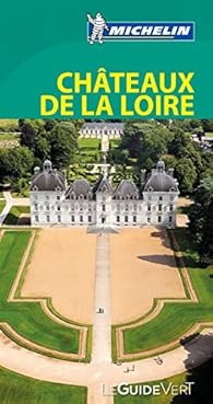 Guide Vert Chateaux De La Loire Michelin Babelio