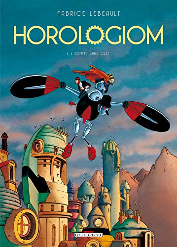 Horologiom T01 L'Homme sans clef - Réédition by Fabrice Lebeault