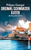 Bücher Neuerscheinungen 2022 - Dreimal schwarzer Kater: Ein Roussillon-Krimi von Philippe Georget