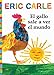 El gallo sale a ver el mundo (Rooster's Off to See the World) (The World of Eric Carle) by 
