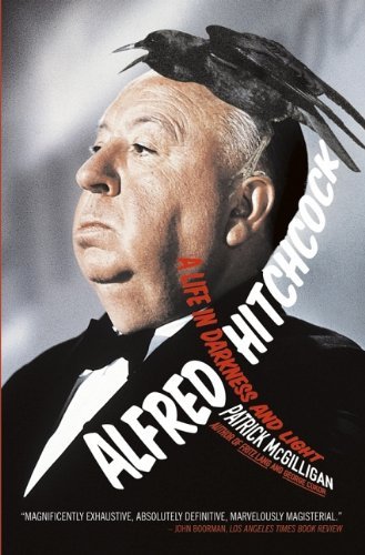 Alfred Hitchcock: A Life in Darkness and Light by Patrick McGilligan (2004-10-22)