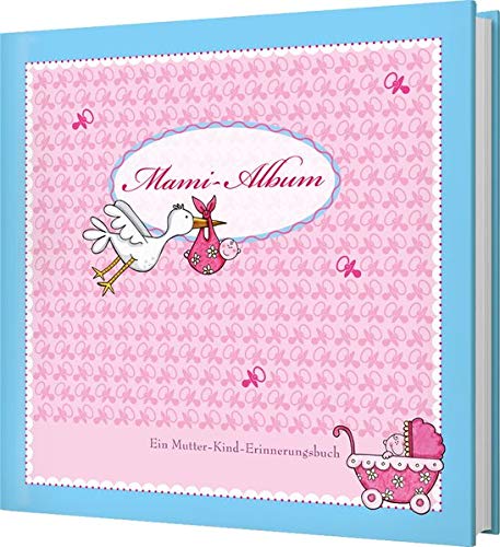 Preisvergleich Produktbild Mami Album: Ein Mutter-Kind-Erinnerungsalbum