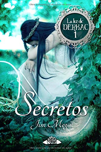 Secretos: La luz de Derkac 1