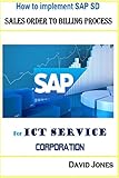 Image de How To Implement SAP SD- Sales Order To Billing Process For ICT Service Corporation (SAP E