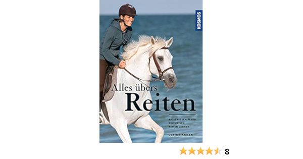 Alles Ubers Reiten Basiswissen Pferd Reitweisen Reiten Lernen Ebook Amler Ulrike Amazon De Kindle Shop