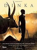 Read Dinka: Legendary Cattle Keepers of Sudan Reader