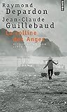 La Colline des anges. Retour au Vietnam (1972-1992)