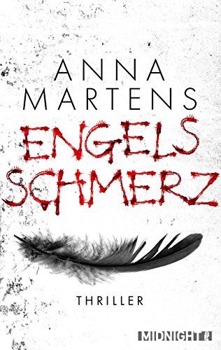 Engelsschmerz: Thriller