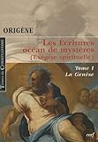 Image de Les Ecritures, océan de mystères (Exégèse spirituelle) : Tome 1, La Genèse