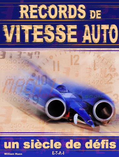 Télécharger Records de vitesse auto : Un siècle de défis Gratuit