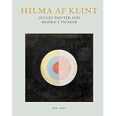 Hilma af Klint: Occult Painter and Abstract Pioneer