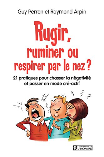 Télécharger Rugir, ruminer ou respirer par le nez ? gratuit