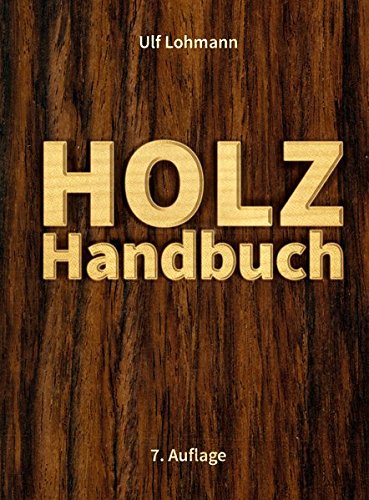 Preisvergleich Produktbild Holz-Handbuch: 7. Auflage