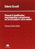 Elementi di pianificazione, programmazione e progettazione nei servizi sanitari e sociosanitari