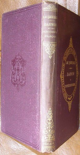 Charles Darwin et ses précurseurs français étude sur le transformisme, par A. de Quatrefages en ligne Charles Darwin et ses précurseurs français étude sur le transformisme, par A. de Quatrefages en ligne