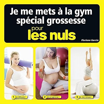 First Je me mets à la gym spécial grossesse pour les Nuls