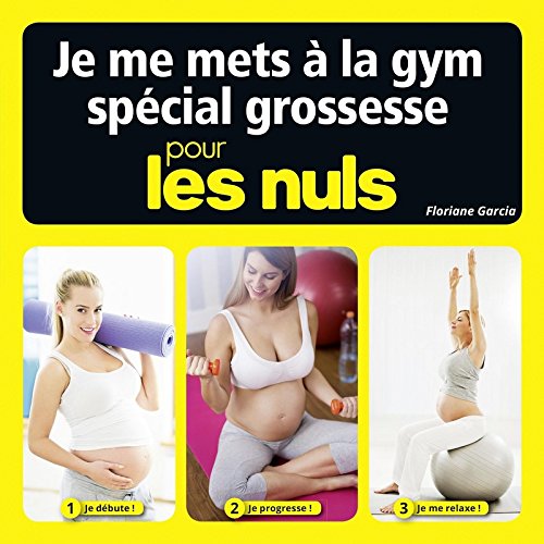 Download Je me mets à la gym spécial grossesse pour les Nuls Download Je me mets à la gym spécial grossesse pour les Nuls