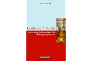 Christ and Antichrist: Understanding the Events of Our Time and Recognizing Our Tasks